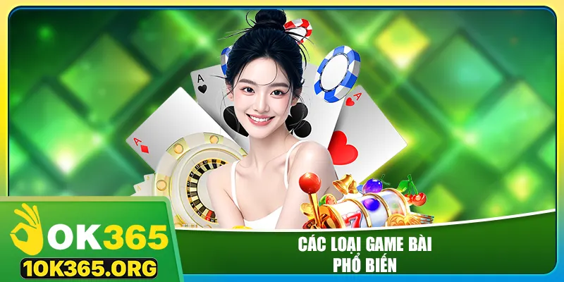 Các loại game bài phổ biến