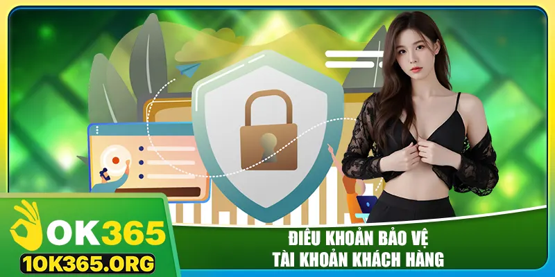 Điều khoản bảo vệ tài khoản khách hàng