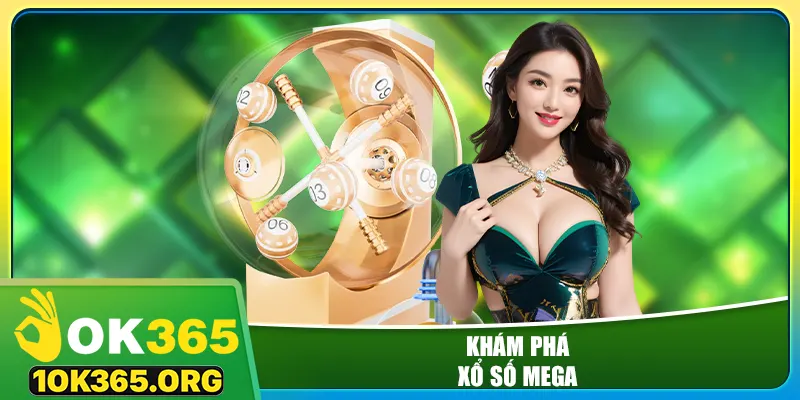 Khám phá xổ số mega