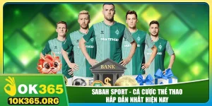 sabah-sport-ca-cuoc-the-thao-hap-dan-nhat-hien-nay
